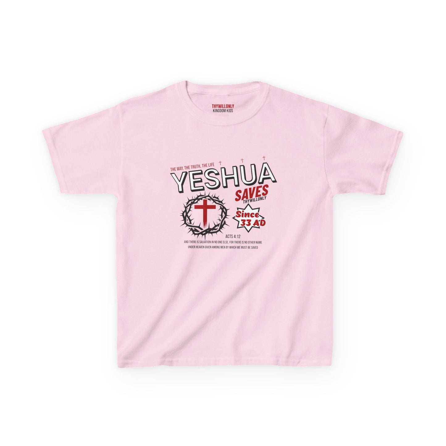 Acts 4:12 - Yeshua Saves Big Kids T-Shirt