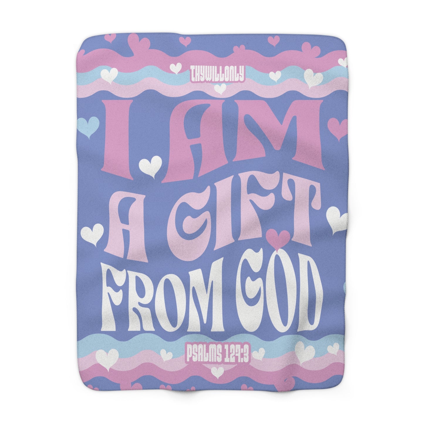 I Am a Gift from God" Sherpa Fleece Blanket - Pink, Purple & White