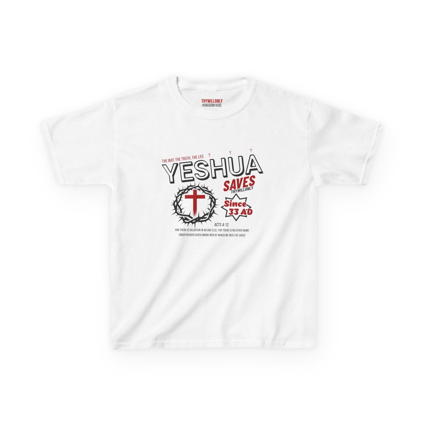 Acts 4:12 - Yeshua Saves Big Kids T-Shirt