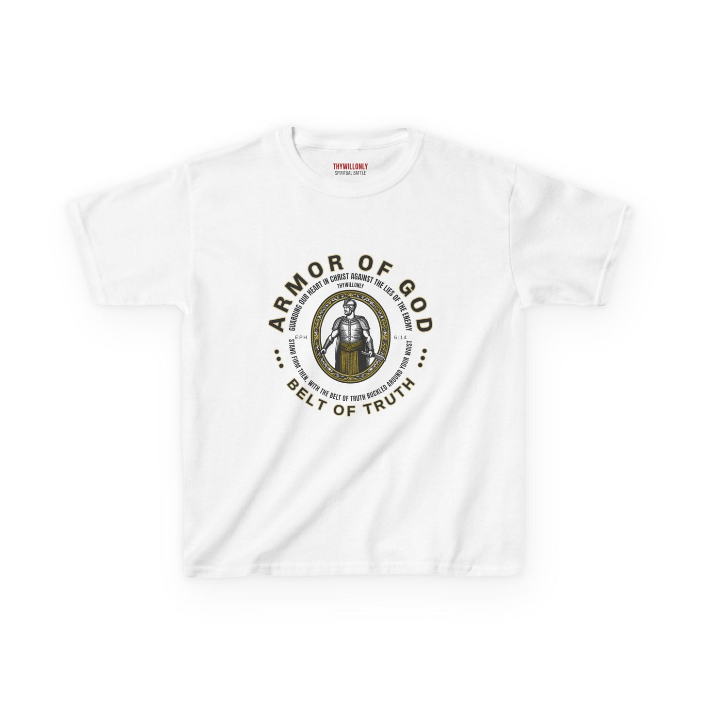 Ephesians 6:14 T-Shirt: Belt of Truth – Armor of God