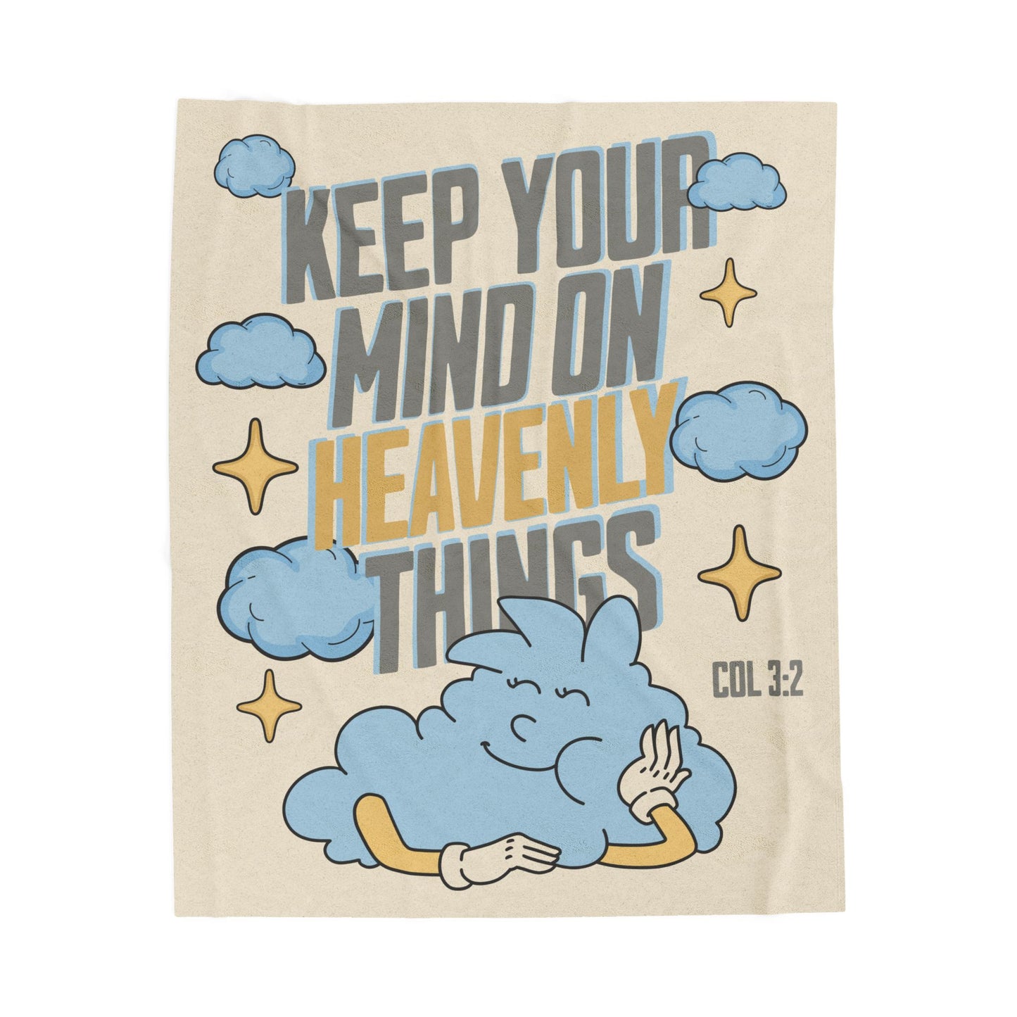 “Keep Your Mind on Heavenly Things” Velveteen Plush Blanket