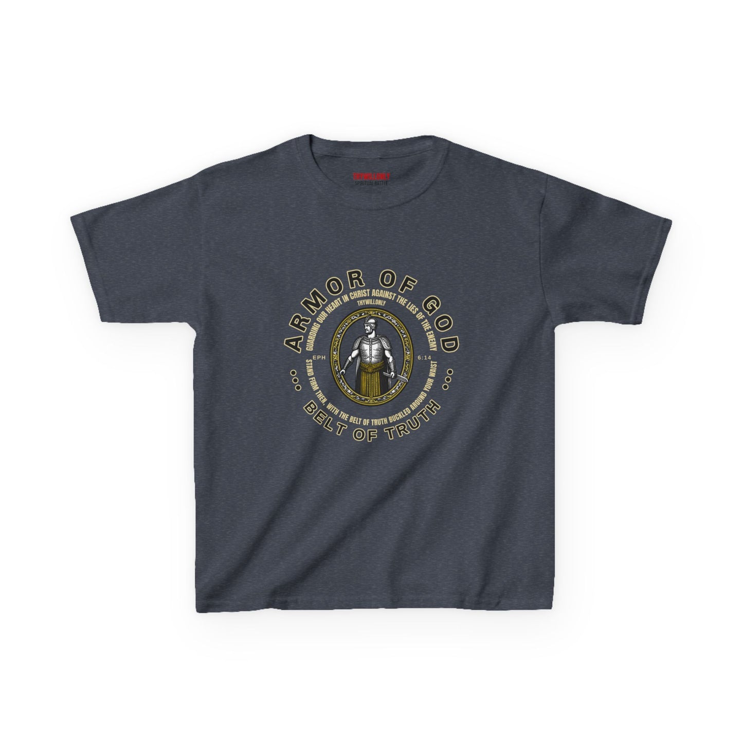 Ephesians 6:14 T-Shirt: Belt of Truth – Armor of God
